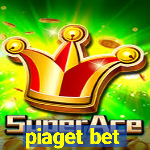 piaget bet